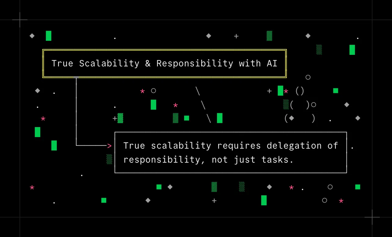 True Scalability & Responsibility with AI