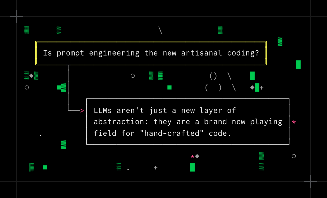 Is prompt engineering the new artisanal coding?