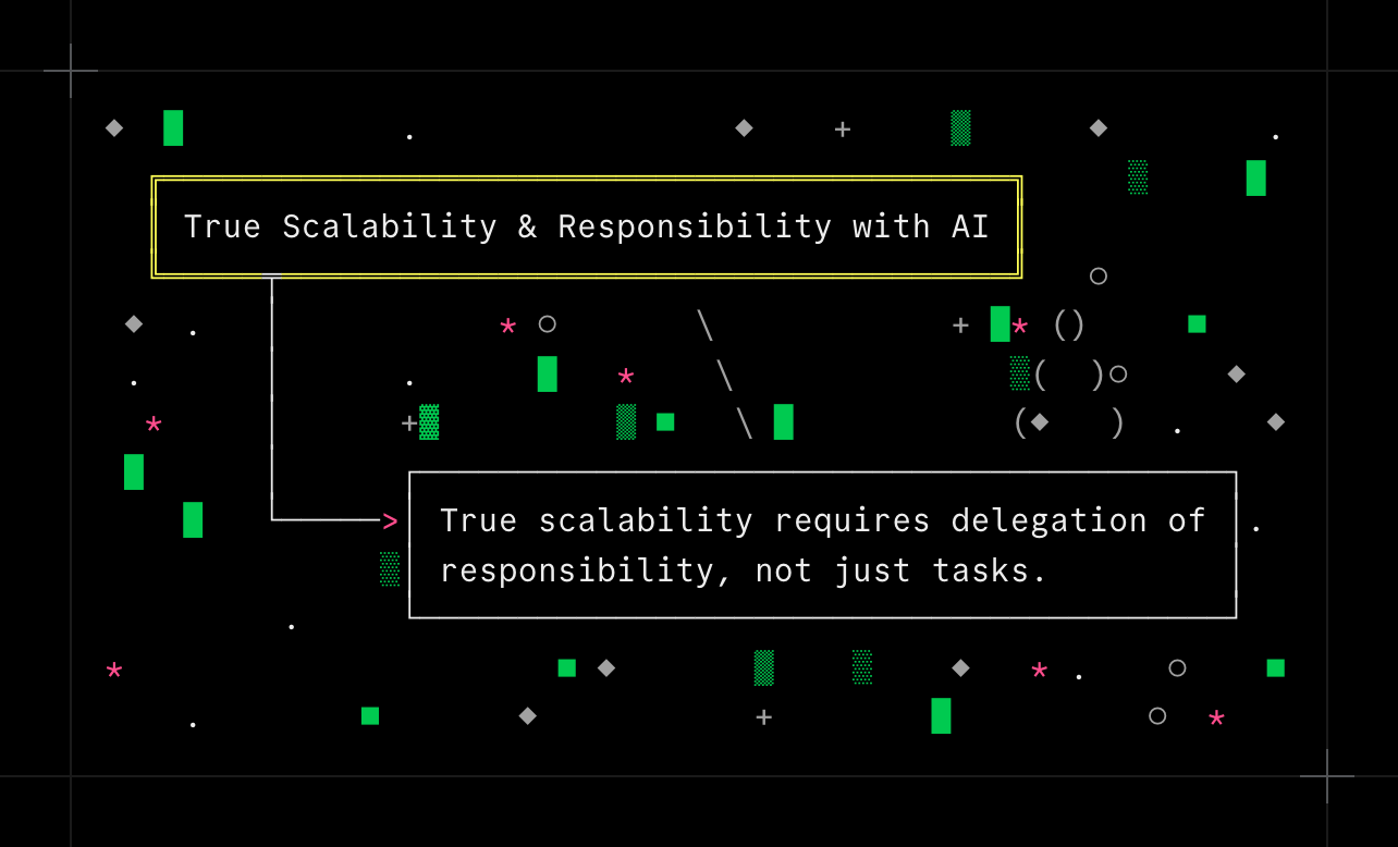 True Scalability & Responsibility with AI